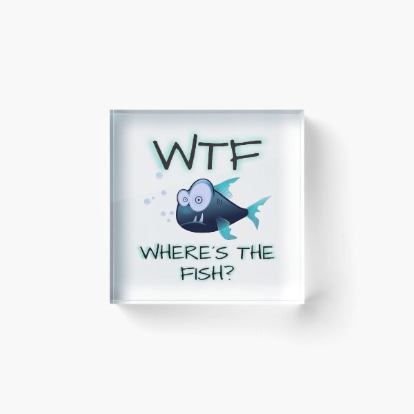 Item preview, WTF WHERE´S THE FISH? - FUNNY FISHING designed and sold by KatisDesign.