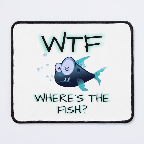 Item preview, WTF WHERE´S THE FISH? - FUNNY FISHING designed and sold by KatisDesign.