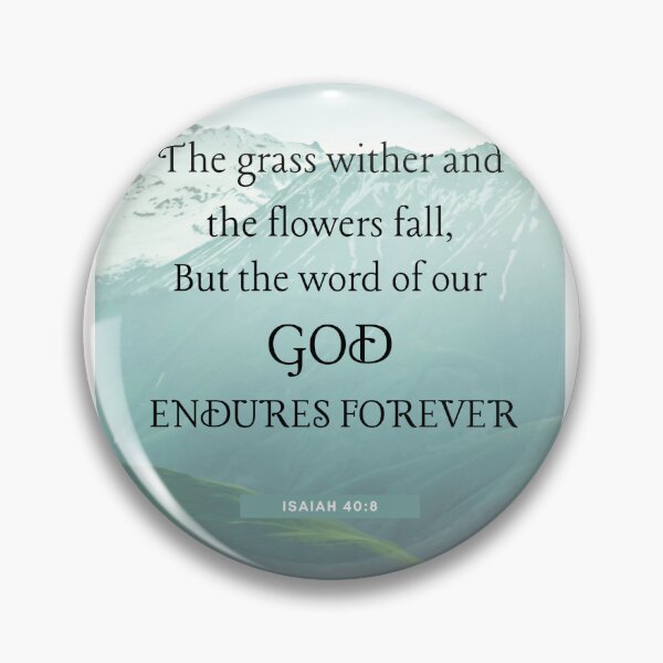 Item preview, Flower and grass may fade away but the word of our God never fails designed and sold by Covenant Salaam.