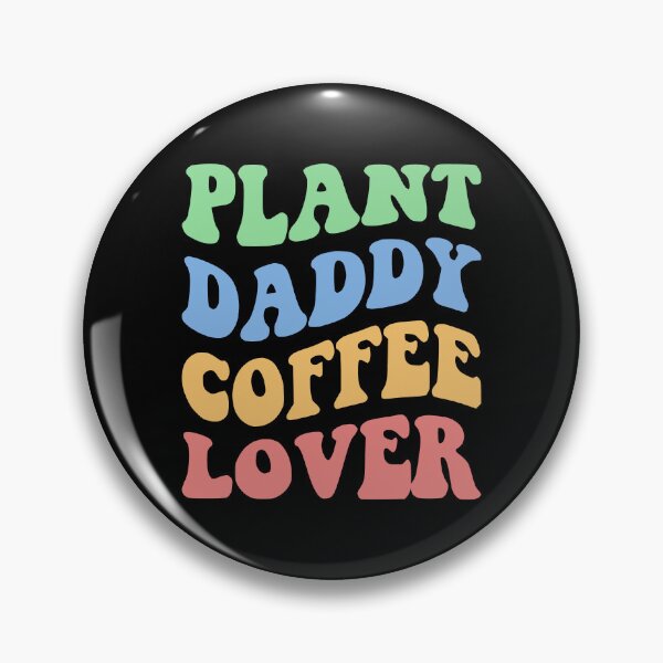Artikelvorschau, Plant Daddy Coffee Lover IV entworfen und verkauft von Lemon Pepper.