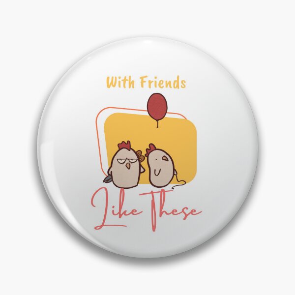 Item preview, With Friends like These Funny Cartoon Chicken Pals designed and sold by ThumboArtBumbo.