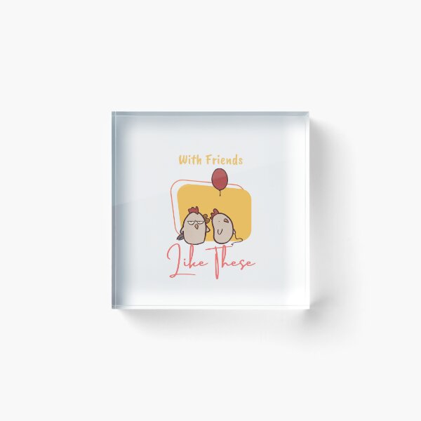 Item preview, With Friends like These Funny Cartoon Chicken Pals designed and sold by ThumboArtBumbo.