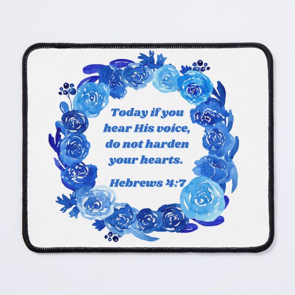 Item preview, Hebrews 4:7 - Today if you hear His voice, do not harden your hearts.  designed and sold by FlutterByH.