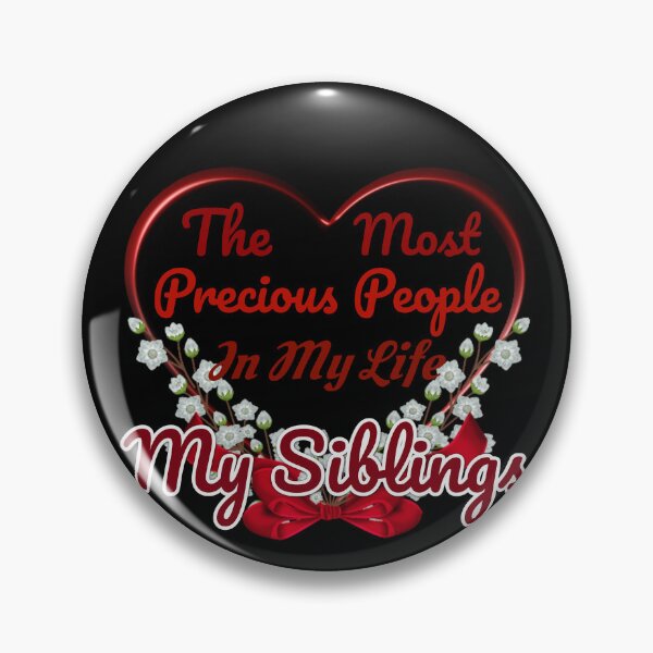 Item preview, The Most Precious People In My Life "My Siblings"   designed and sold by Pebasfa.