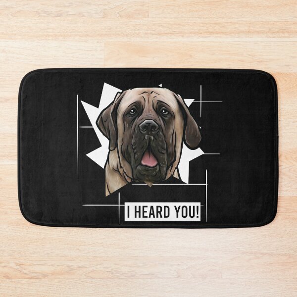 Item preview, English Mastiff Saying I Heard You designed and sold by whyitsme.