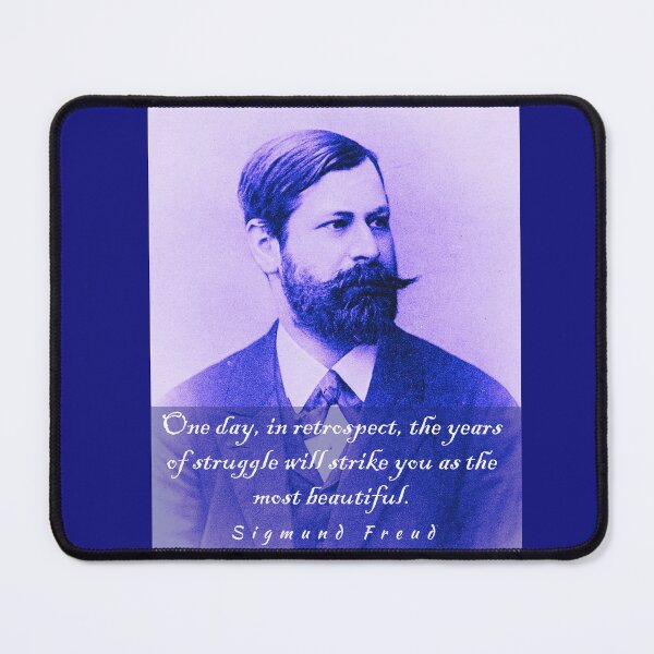 Item preview, Sigmund Freud portrait and quote: One day, in retrospect, the years of struggle will strike you as the most beautiful. designed and sold by artbleed.