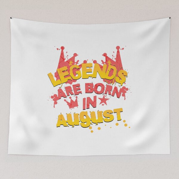 Item preview, Legends are born in August designed and sold by Melcu.