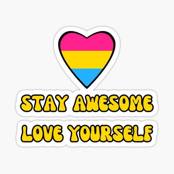 PRIDE StayAwesome+LoveYourself! Pansexual Flag Sticker