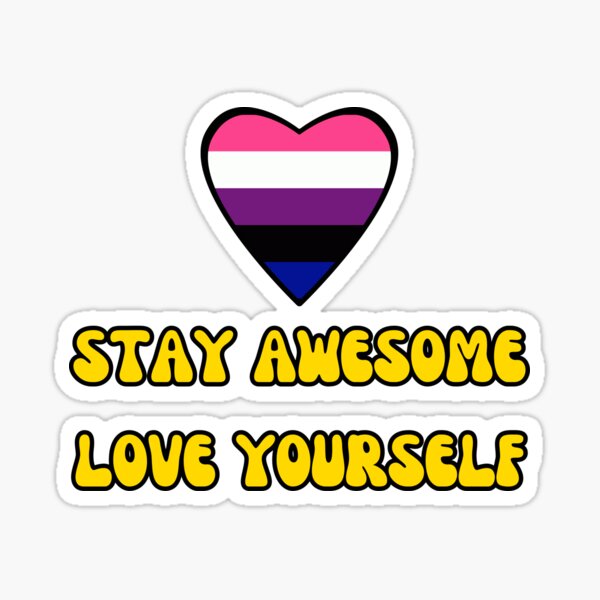 PRIDE StayAwesome+LoveYourself! Genderfluid Flag Sticker