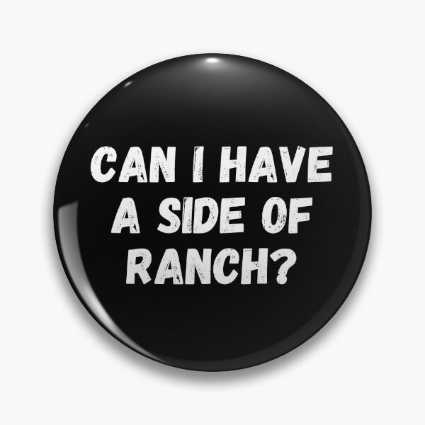 Item preview, Can I Have a Side of Ranch designed and sold by manandi1.