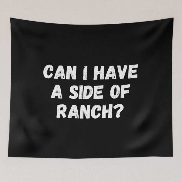 Item preview, Can I Have a Side of Ranch designed and sold by manandi1.