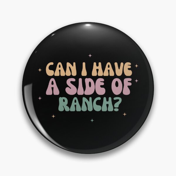 Item preview, Can I Have a Side of Ranch designed and sold by manandi1.