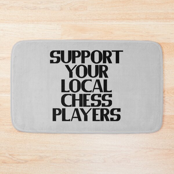 Item preview, Support Your Local Chess Players designed and sold by Chubuter.