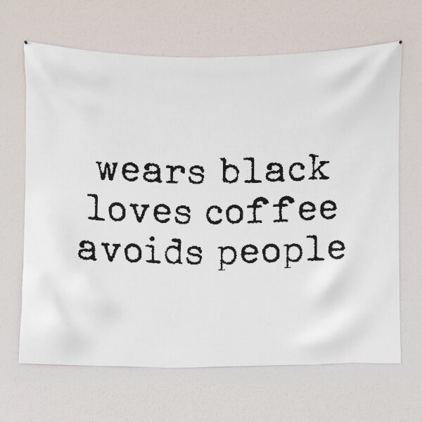 Item preview, Wears black Loves coffee Avoids people designed and sold by TheLemonBox.