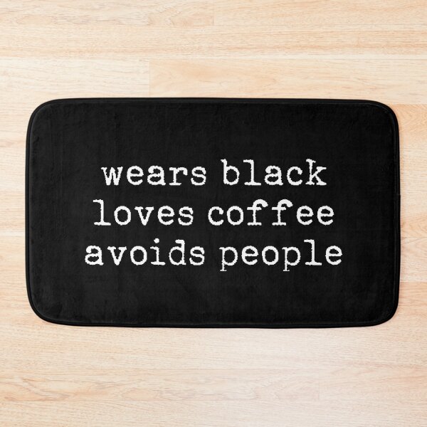Item preview, Wears black Loves coffee Avoids people designed and sold by TheLemonBox.