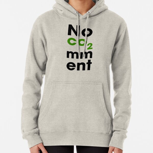 No co2 Comment Hoodie