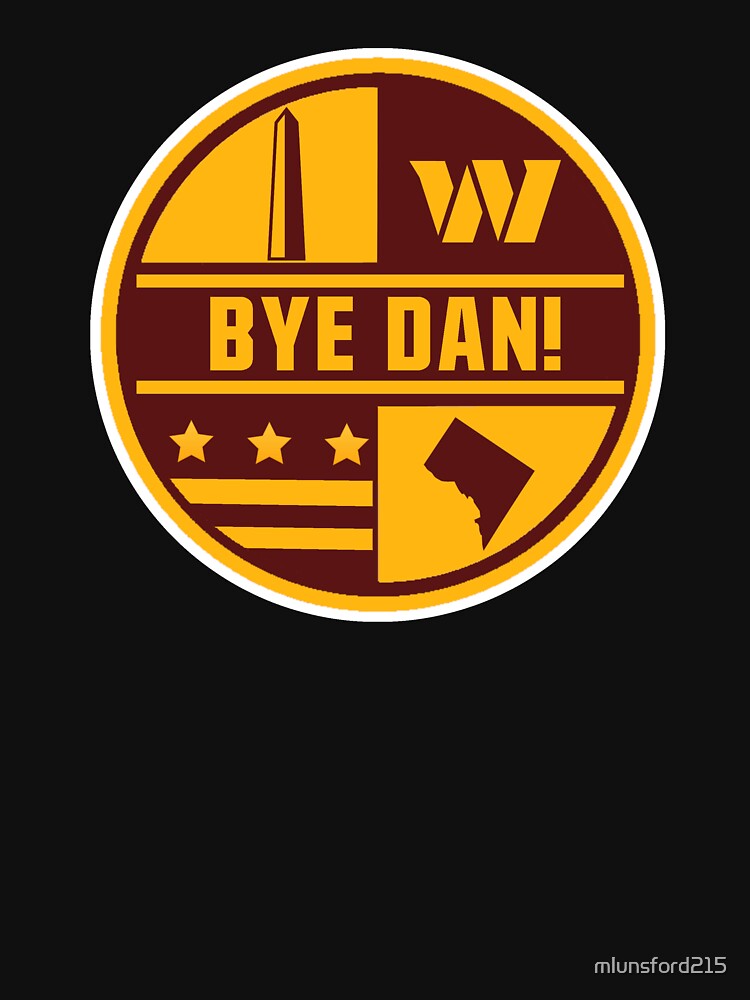 BreakingT Bye Dan Banners - Washington Football T-Shirt