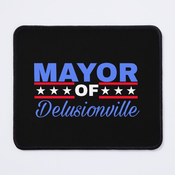 Item preview, Mayor of Delusionville designed and sold by tys-designs.