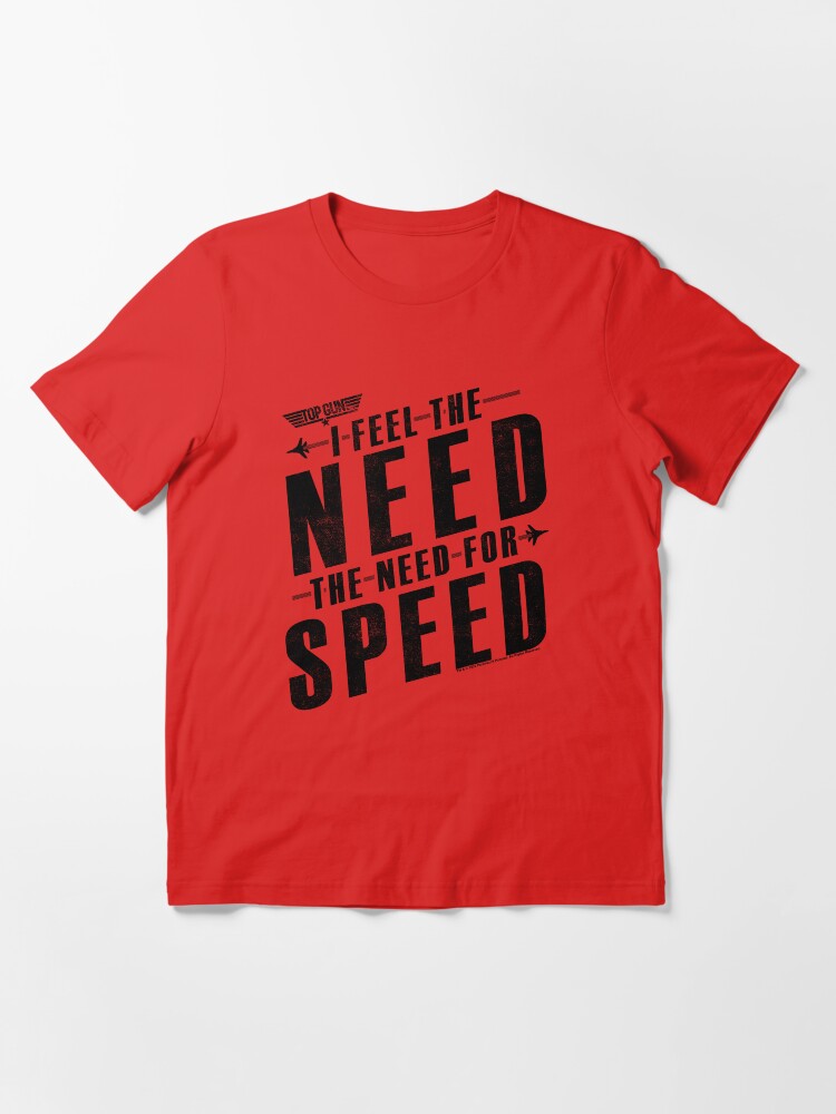 Top Gun I Feel The Need The Need For Speed T-shirt Unisex~FINAL SALE