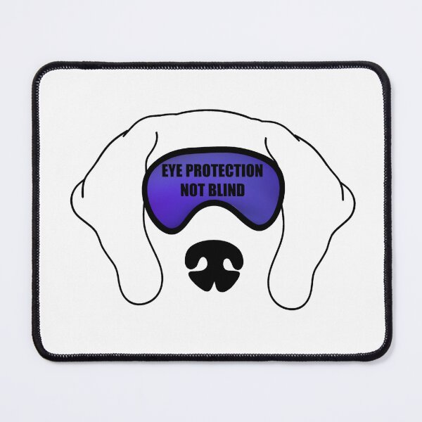 Item preview, Eye Protection Not Blind Dog Goggles designed and sold by Horsequeenozie.