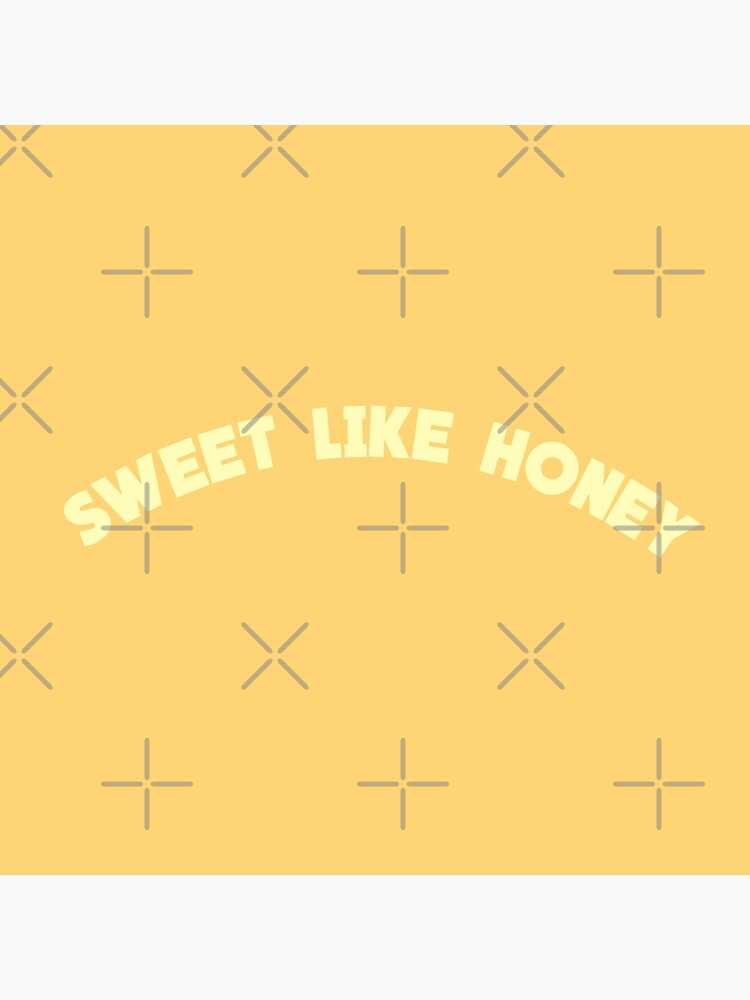 "Sweet Like Honey" Poster for Sale by avalonandaiden Redbubble