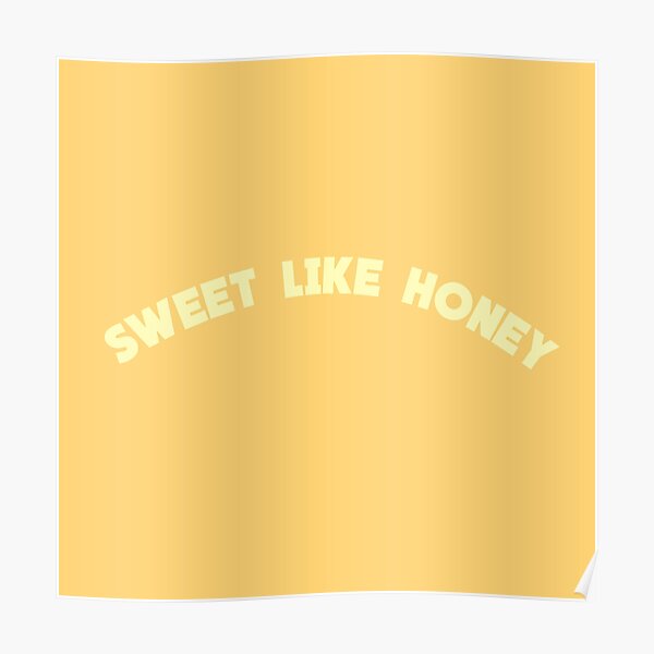 Sweet Like Honey Poster