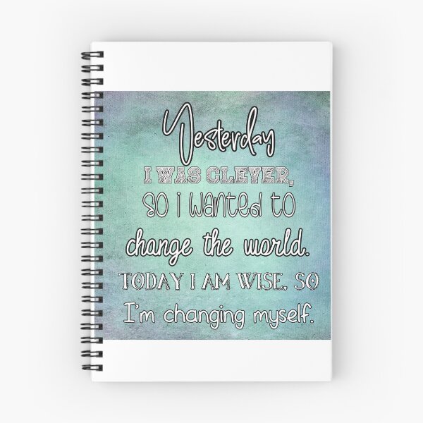 Item preview, Yesterday I Was Clever, Today I Am Wise Quote designed and sold by Jenson Major.