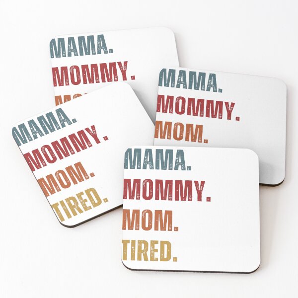 Item preview, MAMA. MOMMY. MOM. TIRED. designed and sold by Rico-Broham.