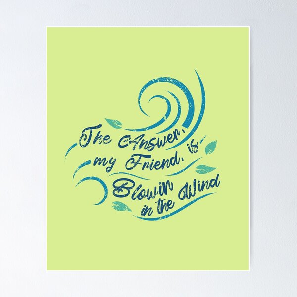 Bob Dylan Quote Print the Answer My Friend is Blowin' in 