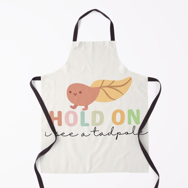 Item preview, Hold On I See A Tadpole  designed and sold by TrippyHistory.