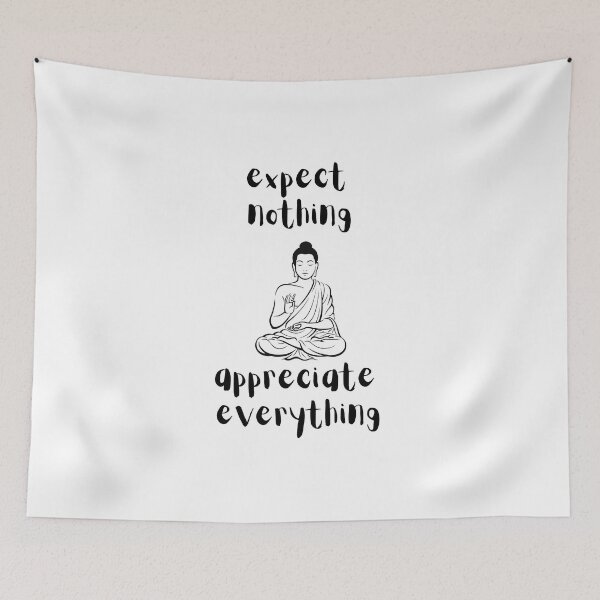 Item preview, expect nothing appreciate everything  Buddha quote designed and sold by Cl1998.