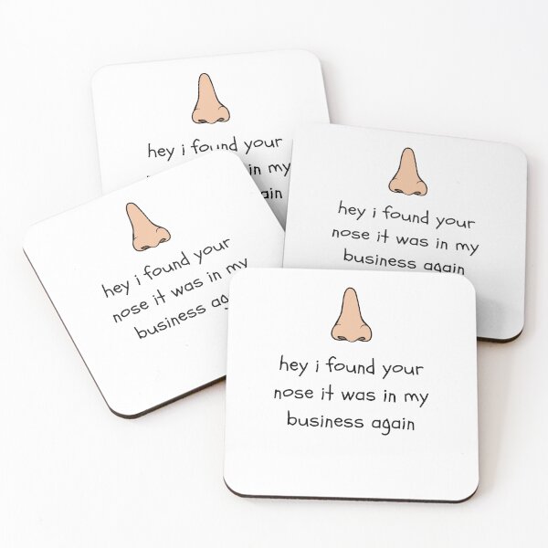 Item preview, Hey I Found Your Nose It Was In My Business Again designed and sold by erion-store.