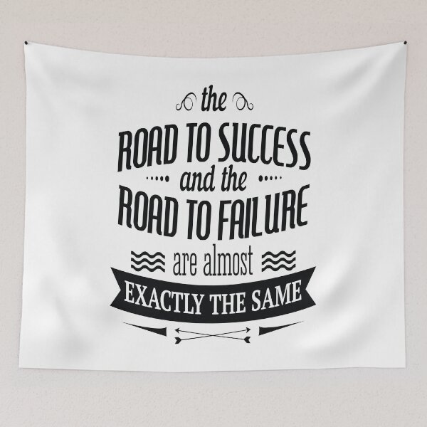 Item preview, The Road to Success and the Road to Failure are Almost Exactly the Same / Startup designed and sold by ProjectX23.