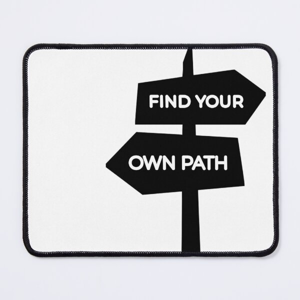 Item preview, Find Your Own Path - Inspirational T-Shirt designed and sold by MudbloodStore.