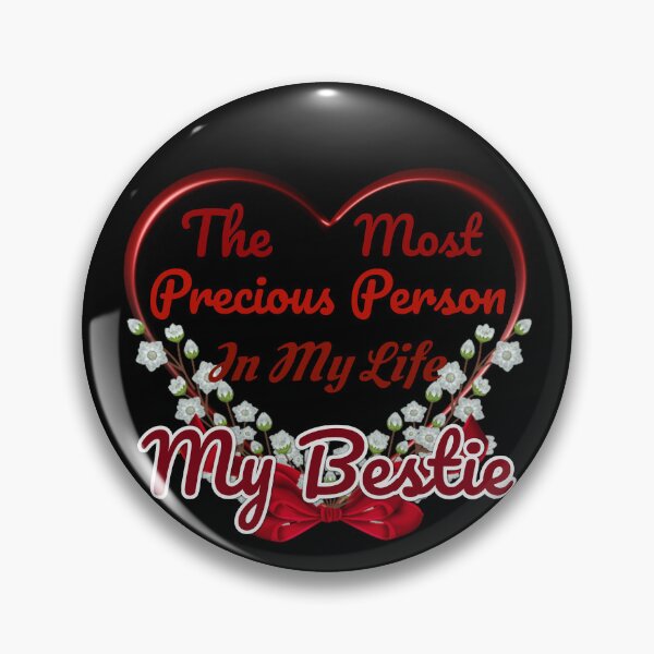 Item preview, The Most Precious Person In My Life "My Bestie"  designed and sold by Pebasfa.