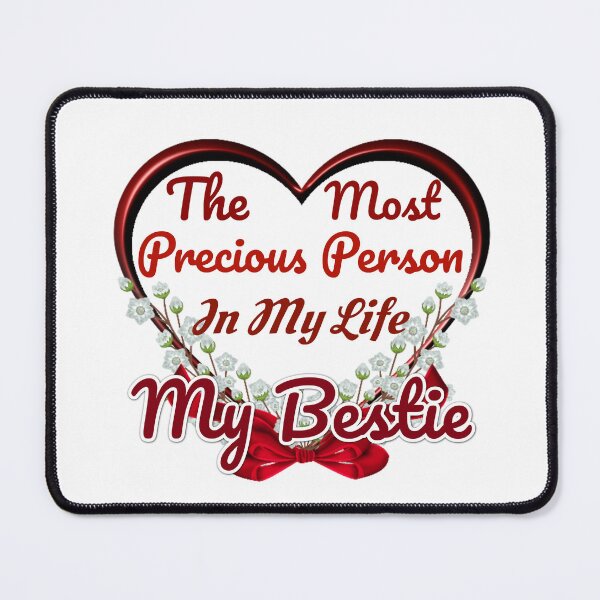 Item preview, The Most Precious Person In My Life "My Bestie" designed and sold by Pebasfa.