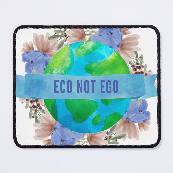 Item preview, Eco not Ego | Earth Day - Climate Change Awareness designed and sold by Erry-ewell.