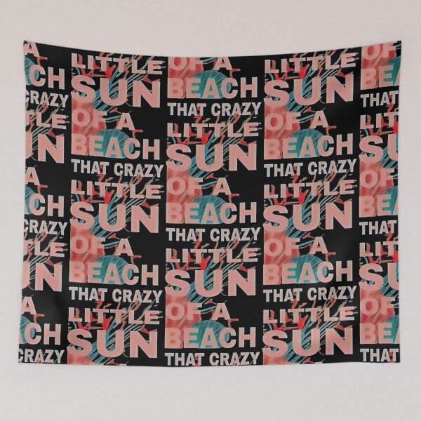 Item preview, That Crazy Little Sun Of A Beach designed and sold by JhonQuotes.