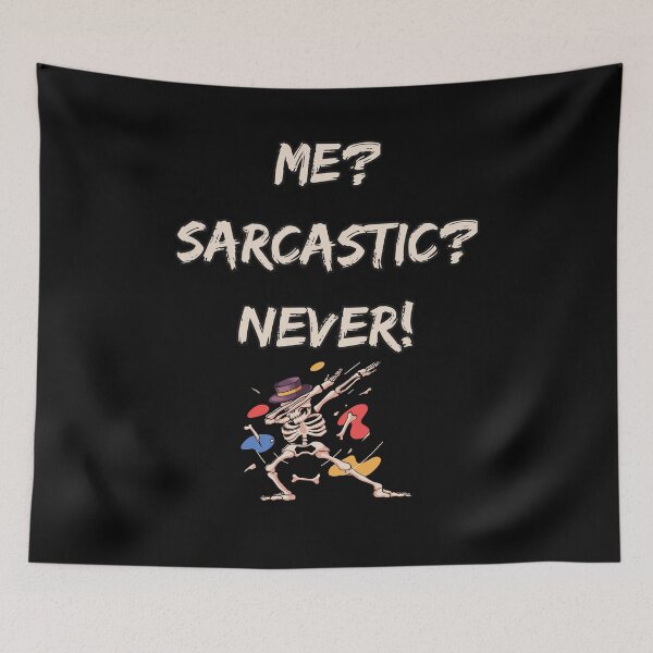 Item preview, Me Sarcastic Never designed and sold by Dissan.