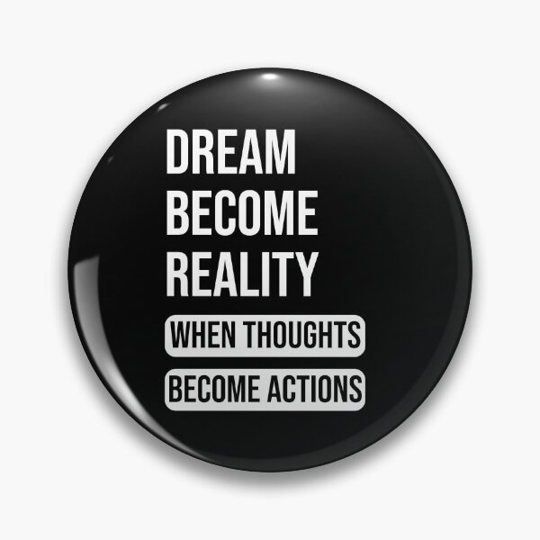 Item preview, dream become reality when thoughts become actions   designed and sold by thewolf988.