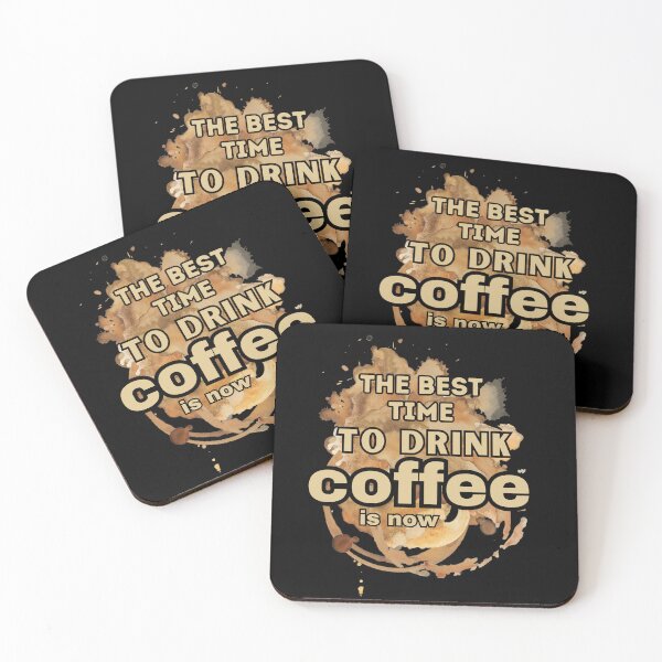 Item preview, The Best Time To Drink Coffee Is Now designed and sold by Erry-ewell.