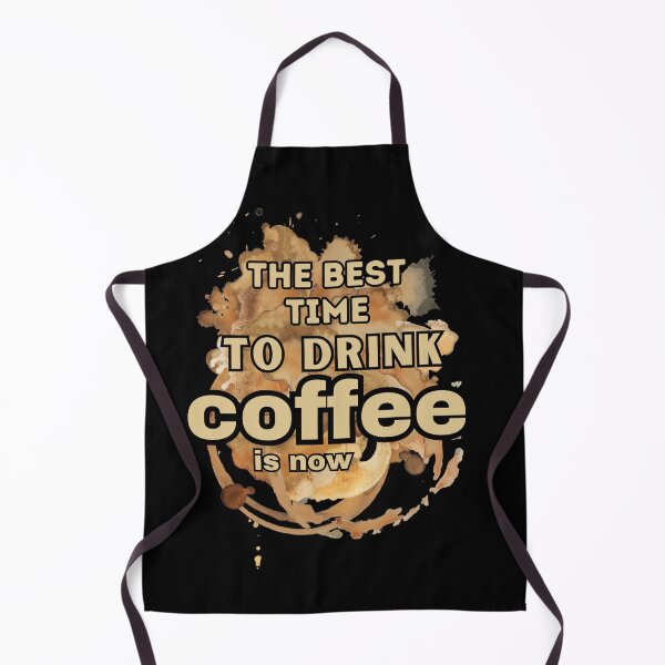 Item preview, The Best Time To Drink Coffee Is Now designed and sold by Erry-ewell.