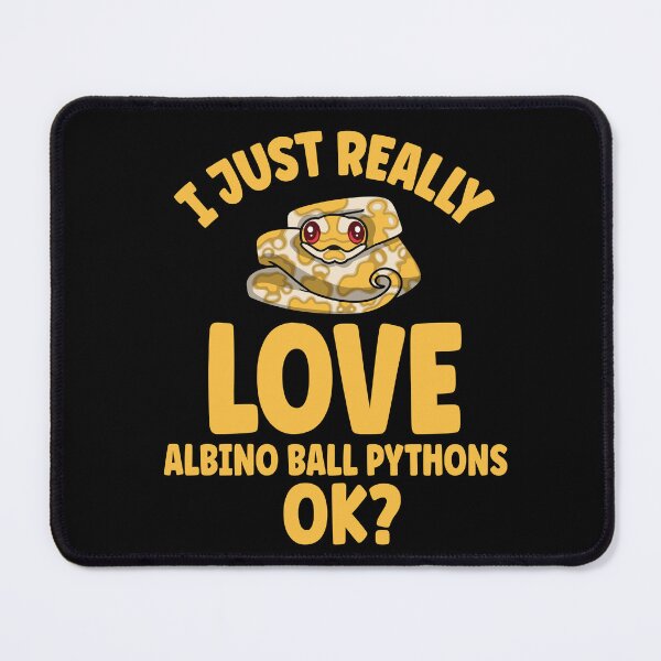 Item preview, I Just Really Love Albino Ball Pythons OK designed and sold by eternallygifted.