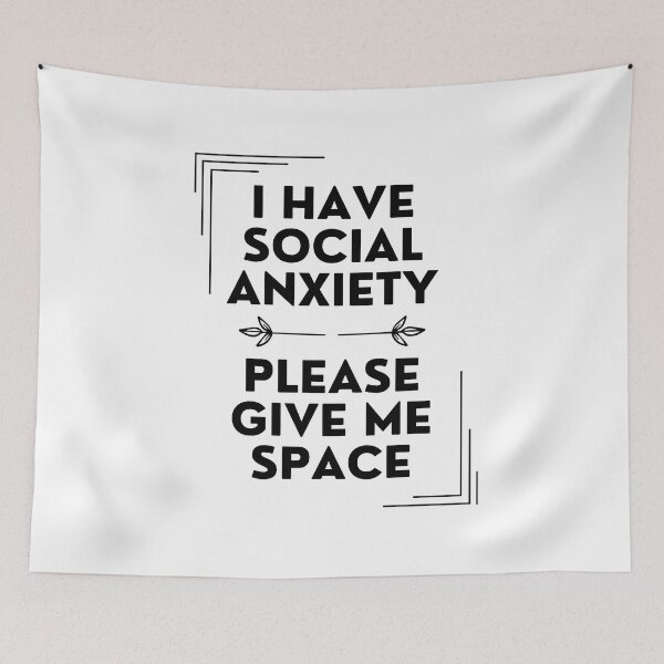 Item preview, I HAVE SOCIAL ANXIETY PLEASE GIVE ME SPACE designed and sold by chrysarts.
