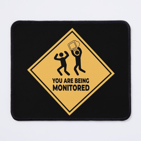 Item preview, Funny You Are Being Monitored designed and sold by Med ing.