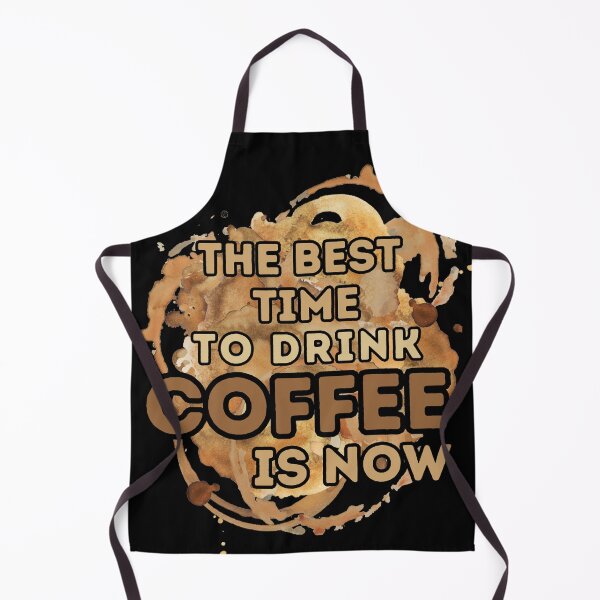 Item preview, The best time to drink COFFEE is NOW designed and sold by Erry-ewell.
