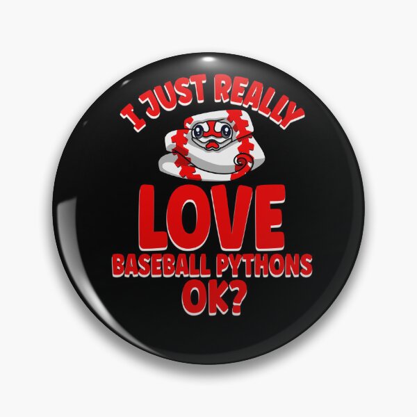 Item preview, I Just Really Love Baseball Pythons OK designed and sold by eternallygifted.