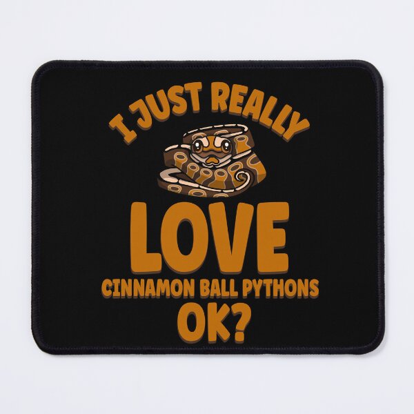 Item preview, I Just Really Love Cinnamon Ball Pythons OK designed and sold by eternallygifted.