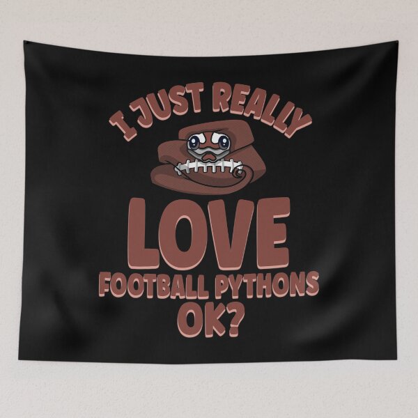 Item preview, I Just Really Love Football Pythons OK designed and sold by eternallygifted.