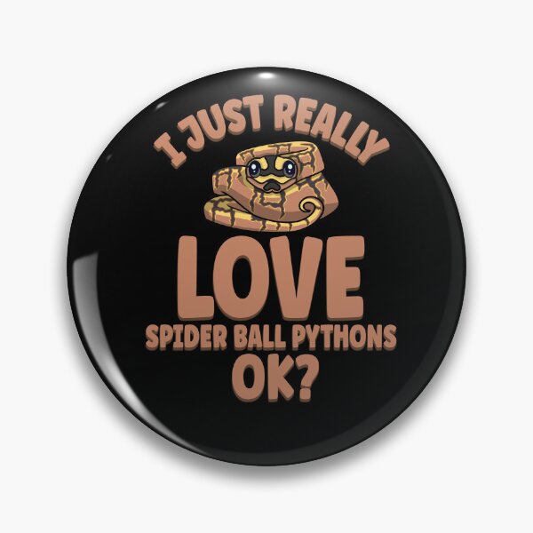 Item preview, I Just Really Love Spider Ball Pythons OK designed and sold by eternallygifted.